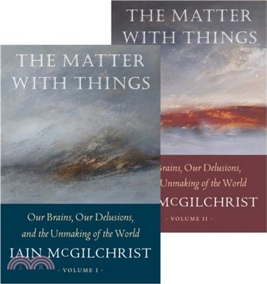 The The Matter With Things：Our Brains, Our Delusions, and the Unmaking of the World