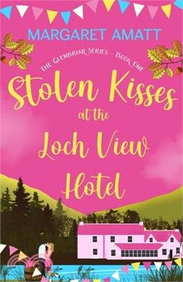 Stolen Kisses at the Loch View Hotel