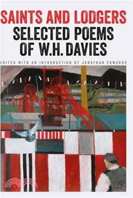 Saints and Lodgers：Poems of W. H. Davies