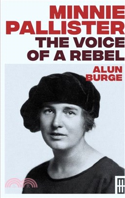 Minnie Pallister: The Voice of a Rebel