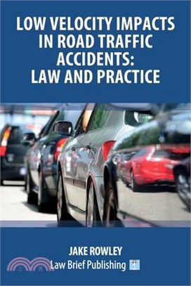 Low Velocity Impacts in Road Traffic Accidents: Law and Practice