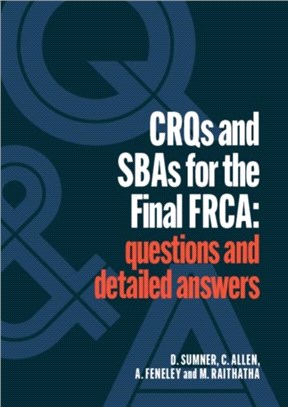 CRQs and SBAs for the Final FRCA：Questions and detailed answers