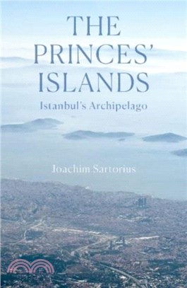 The Princes' Islands：Istanbul's Archipelago