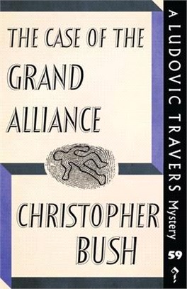 The Case of the Grand Alliance: A Ludovic Travers Mystery
