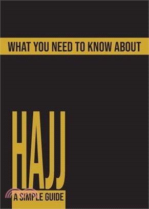 What You Need To Know About Hajj