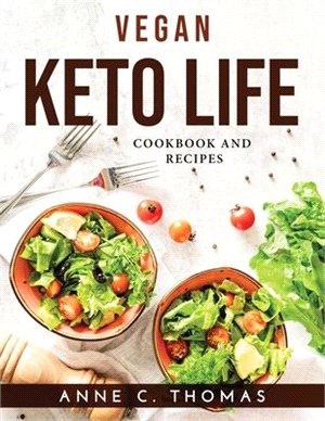 Vegan Keto Life: Cookbook and Recipes
