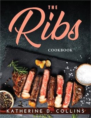 The Ribs: Cookbook