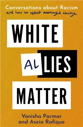White Allies Matter：Conversations about Racism and How to Effect Meaningful Change