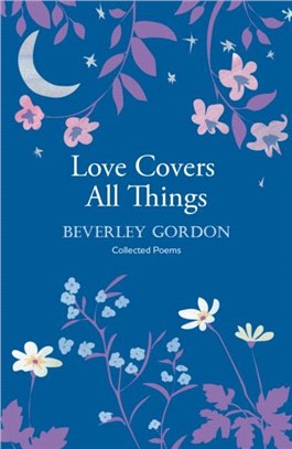 Love Covers All Things：a beautiful study in poetry of the power of personal connection