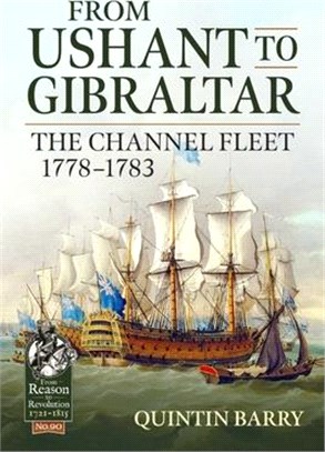 From Ushant to Gibraltar: The Channel Fleet 1778-1783