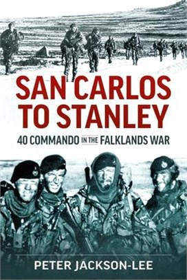 San Carlos to Stanley: 40 Commando in the Falklands War