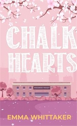 Chalk Hearts: A timeless romance with dramatic twists and emotional turns