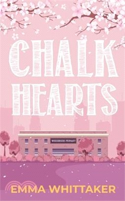 Chalk Hearts: A timeless romance with dramatic twists and emotional turns