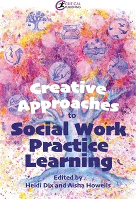 Creative Approaches to Social Work Practice Learning