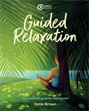 Guided Relaxation: Your Essential Guide to Creating Calm