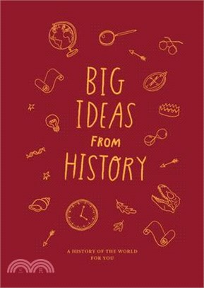 Big Ideas from History: A History of the World for You