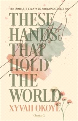 These hands that hold the world