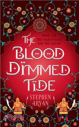 The Blood Dimmed Tide：Book II of?The Nightingale and the Falcon