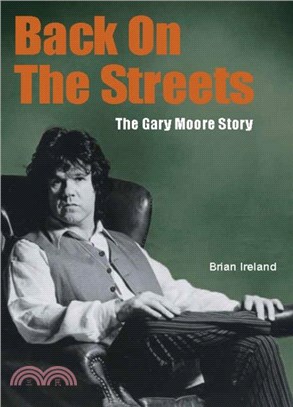 Back On The Streets：The Gary Moore Story