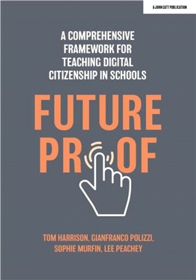 Futureproof：A comprehensive framework for teaching digital citizenship in schools