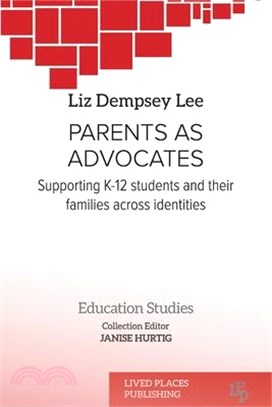 Parents as Advocates: Supporting K-12 Students and their Families Across Identities