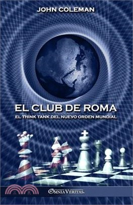 El Club de Roma: El think tank del Nuevo Orden Mundial