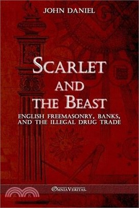 Scarlet and the Beast III: English freemasonry banks and the illegal drug trade