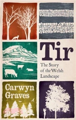 Tir：The Story of the Welsh Landscape