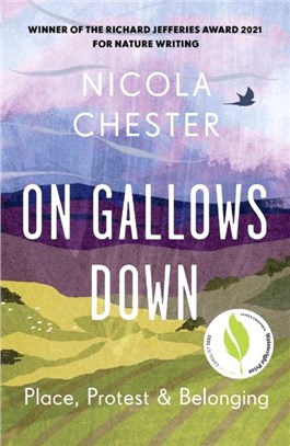 On Gallows Down：Place, Protest and Belonging (Longlisted for the Wainwright Prize 2022 for Nature Writing)