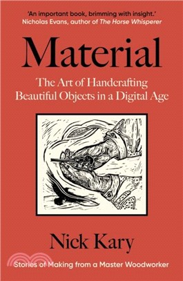 Material：The Art of Handcrafting Beautiful Objects in a Digital Age