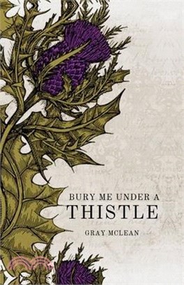 Bury Me Under A Thistle