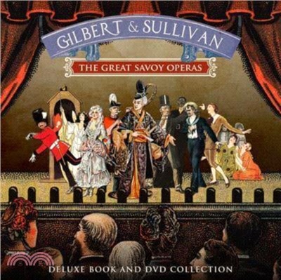Gilbert and Sullivan：The Great Savoy Operas