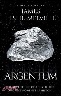 Argentum：The Adventures of a Silver Piece at Great Moments in History