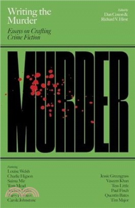 Writing the Murder：Essays in Crafting Crime Fiction