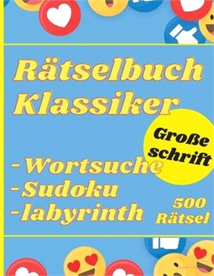 Ratselbuch Klassiker Grobe Schrift: 500 Ratsel Wortsuche Sudoku Matze