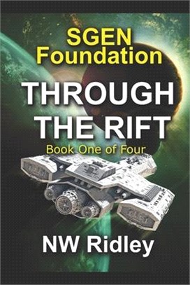 Through The Rift: SGEN Foundation Book One