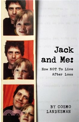 Jack And Me：How Not To Live After Loss