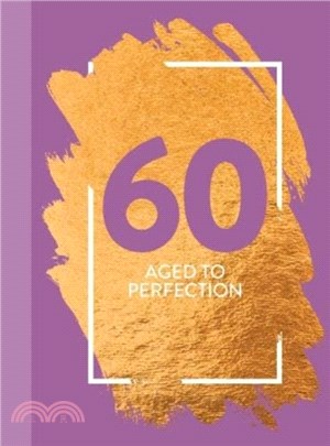 60: Aged To Perfection：Fun Age Quote Pocket Book