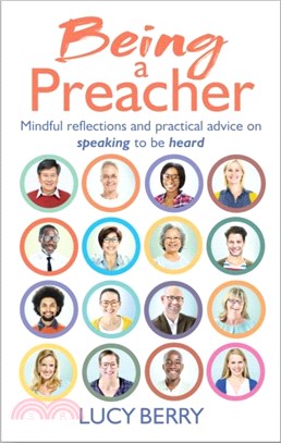 Being a Preacher：Mindful reflections and practical advice on speaking to be heard