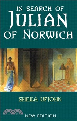 In Search of Julian of Norwich：New Edition
