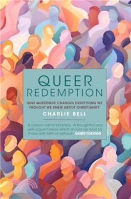 Queer Redemption：How queerness changes everything we know about Christianity