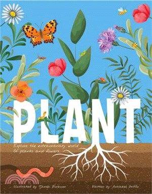 Plant: Explore the Extraordinary World of Plants and Flowers