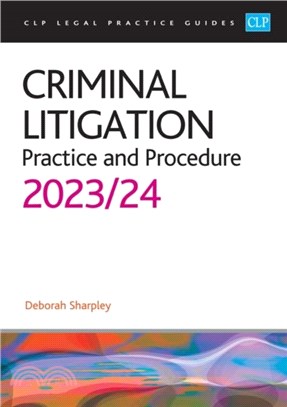 Criminal Litigation: 2023/2024：Legal Practice Course Guides (LPC)