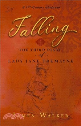 Falling：the third diary of Lady Jane Tremayne