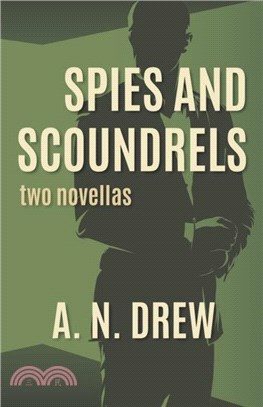 Spies and Scoundrels：two novellas