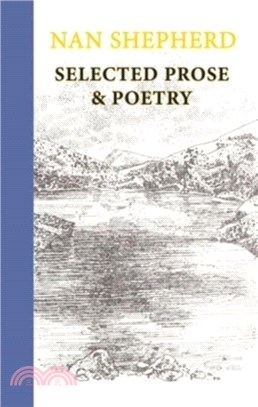 Nan Shepherd: Selected Prose & Poetry