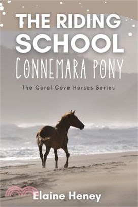 The Riding School Connemara Pony - The Coral Cove Horses Series