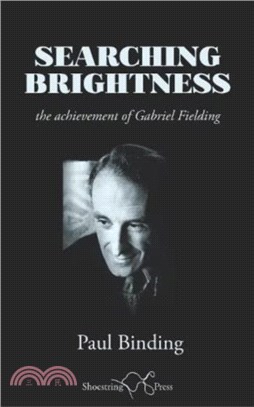 Searching Brightness：the achievement of Gabriel Fielding