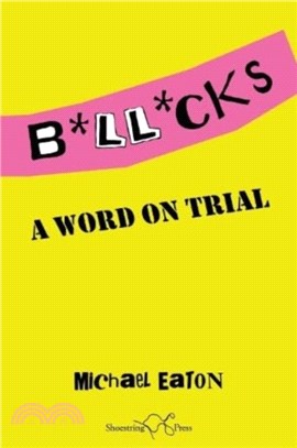 Bollocks：A Word On Trial