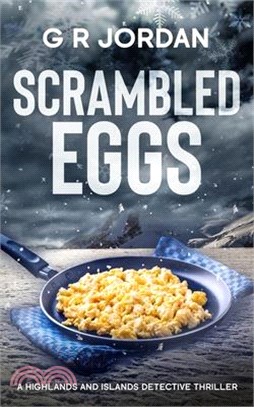 Scrambled Eggs: A Highlands and Islands Detective Thriller